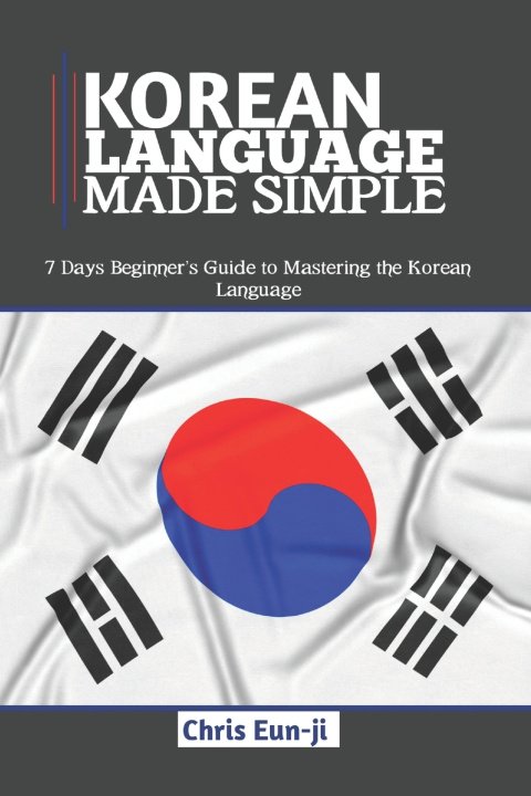 Kniha KOREAN LANGUAGE MADE SIMPLE Chris Eun-ji