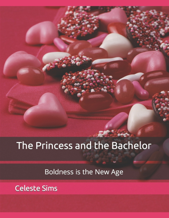 Kniha The Princess and the Bachelor Celeste Michelle Sims