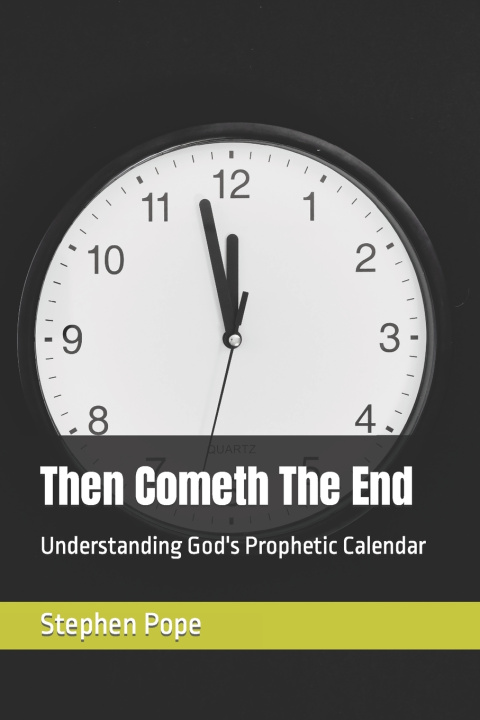 Kniha Then Cometh The End Stephen Pope