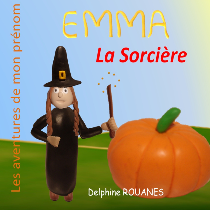 Kniha Emma la Sorcière Delphine Rouanes