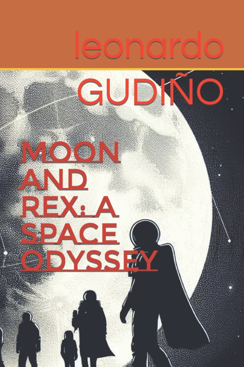 Knjiga MOON AND REX Leonardo Gudiño