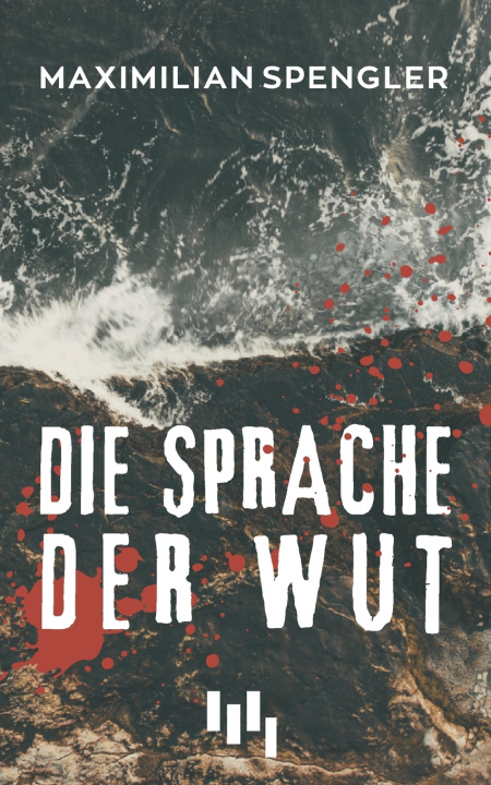 Knjiga Die Sprache der Wut Maximilian Spengler