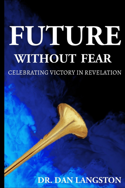 Knjiga Future Without Fear Dan Langston