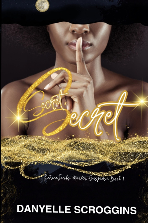 Knjiga Secret, Secret Danyelle Scroggins