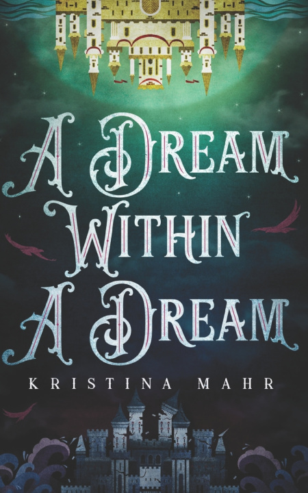 Knjiga A Dream Within a Dream Kristina Mahr