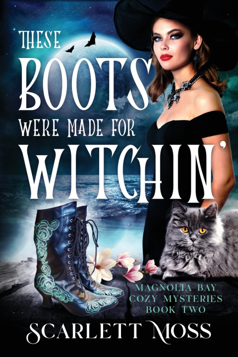 Kniha These Boots Were Made for Witchin' Scarlett Moss