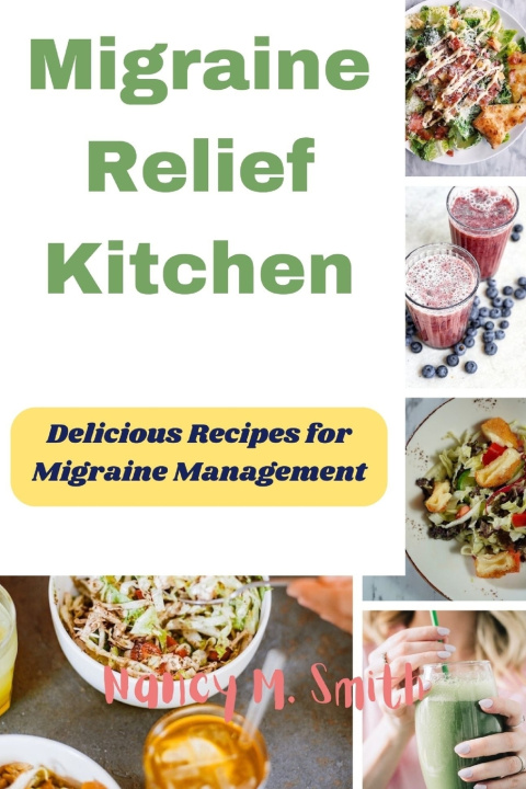 Kniha Migraine Relief Kitchen Nancy M. Smith