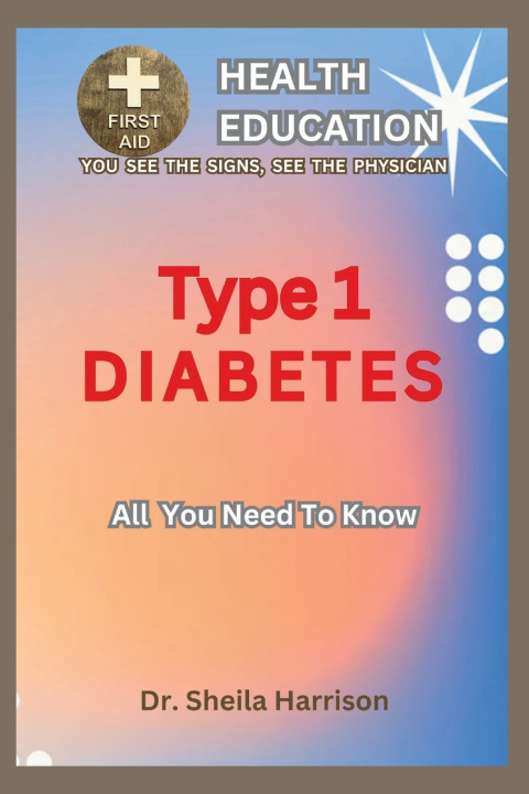 Knjiga Type 1 Diabetes Sheila Harrison