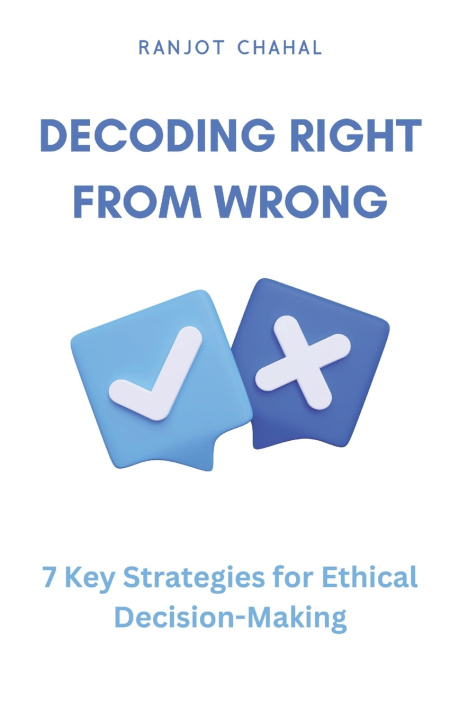 Knjiga Decoding Right from Wrong Ranjot Singh Chahal