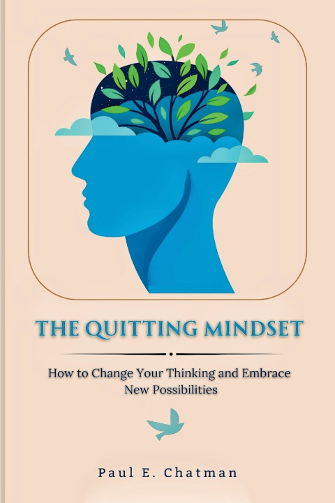 Kniha The Quitting Mindset Paul E. Chatman