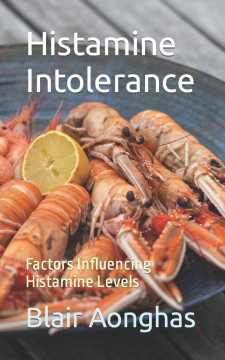 Kniha Histamine Intolerance Blair Aonghas