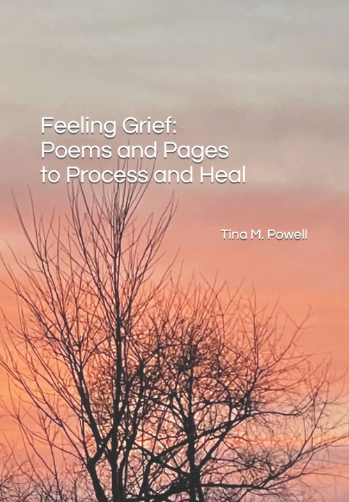 Kniha Feeling Grief Tina M Powell