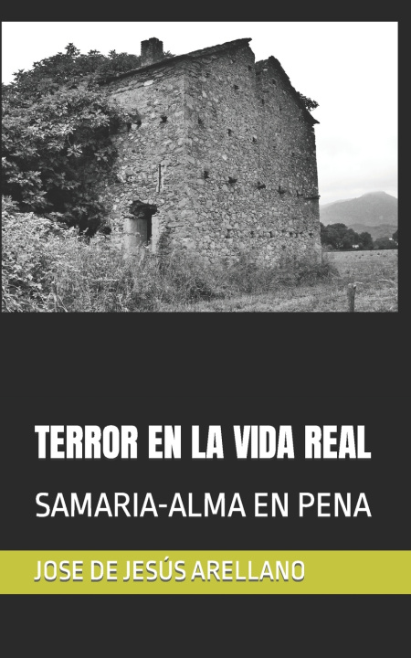 Kniha TERROR EN LA VIDA REAL JOSE DE JESUS ARELLANO