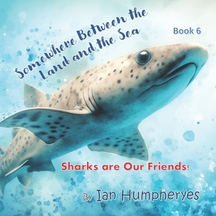 Knjiga Sharks are Our Friends Ian Humpheryes