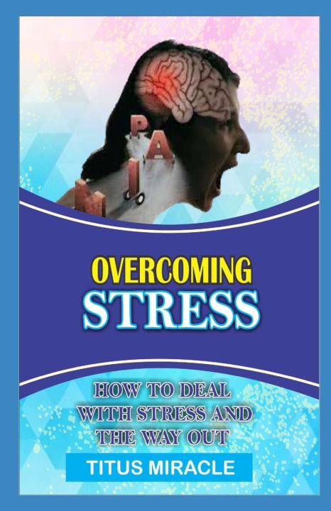 Kniha OVERCOMING STRESS TITUS MIRACLE