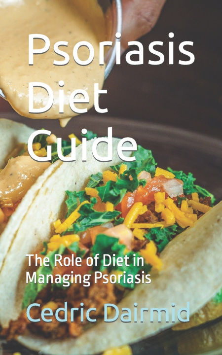 Kniha Psoriasis Diet Guide Cedric Dairmid
