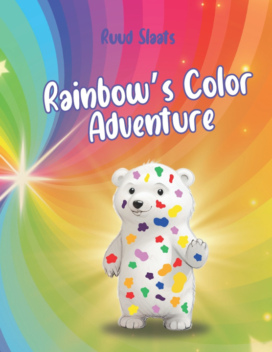 Knjiga Rainbow's Color Adventure Ruud Slaats