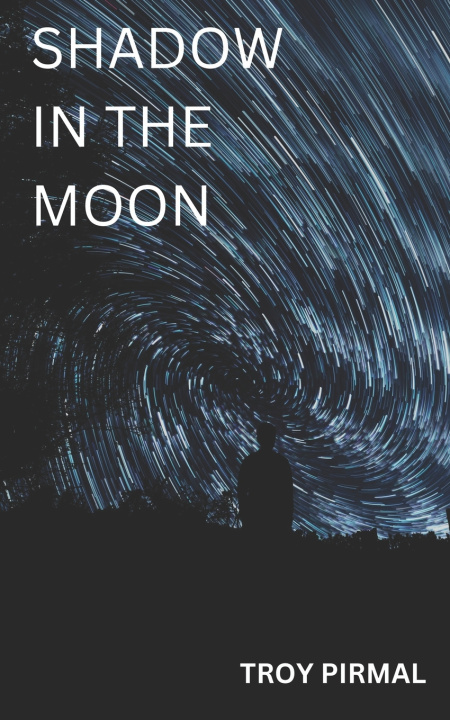 Kniha SHADOW IN THE MOON Troy Pirmal