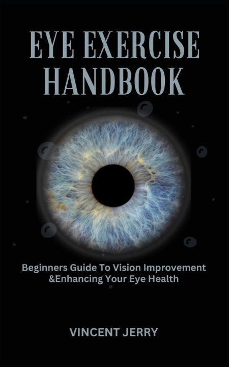Kniha EYE EXERCISE HANDBOOK VINCENT JERRY