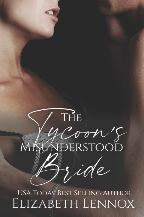 Knjiga The Tycoon's Misunderstood Bride Elizabeth Lennox