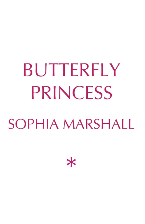 Kniha Butterfly Princess Sophia Marshall