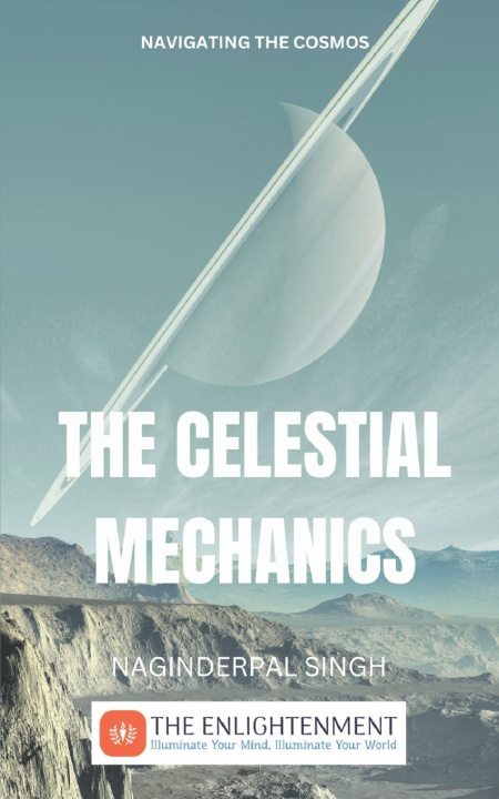 Kniha The Celestial Mechanics NAGINDERPAL SINGH