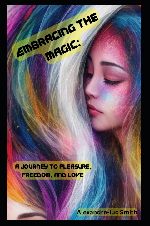 Kniha Embracing The Magic Alexandre-luc Smith