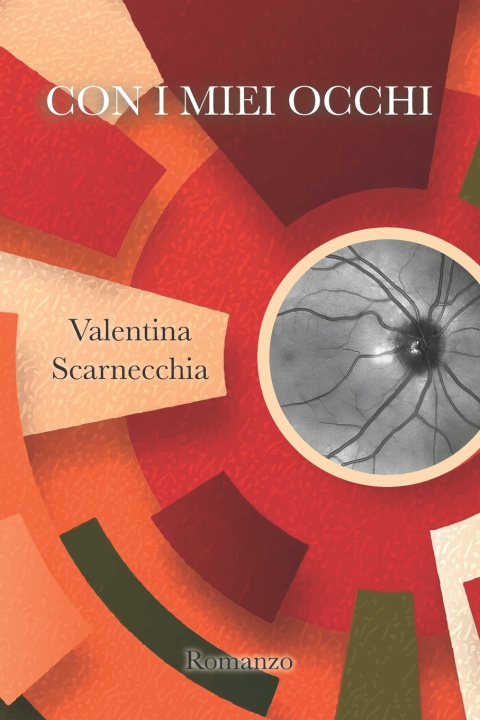 Kniha CON I MIEI OCCHI Valentina Scarnecchia