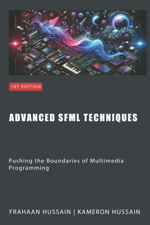 Kniha Advanced SFML Techniques Kameron Hussain