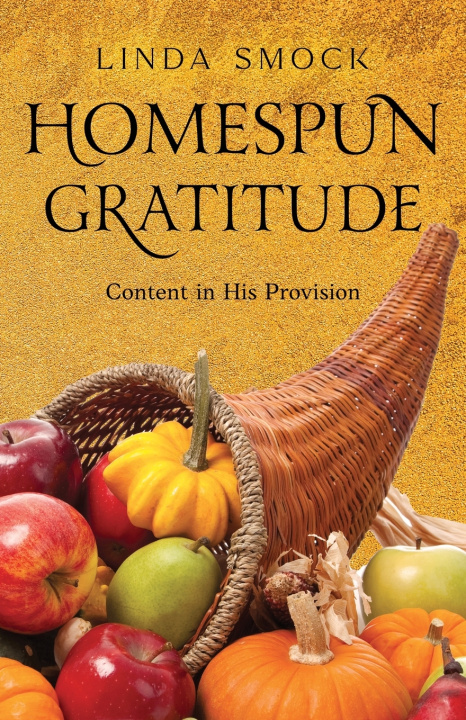 Kniha Homespun Gratitude Linda Smock