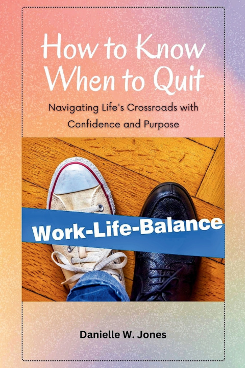 Kniha How to Know When to Quit Danielle W. Jones