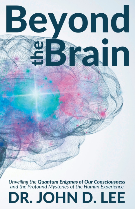 Kniha Beyond the Brain John D. Lee