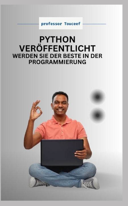 Knjiga „PYTHON VERÖFFENTLICHT Professor Touceef