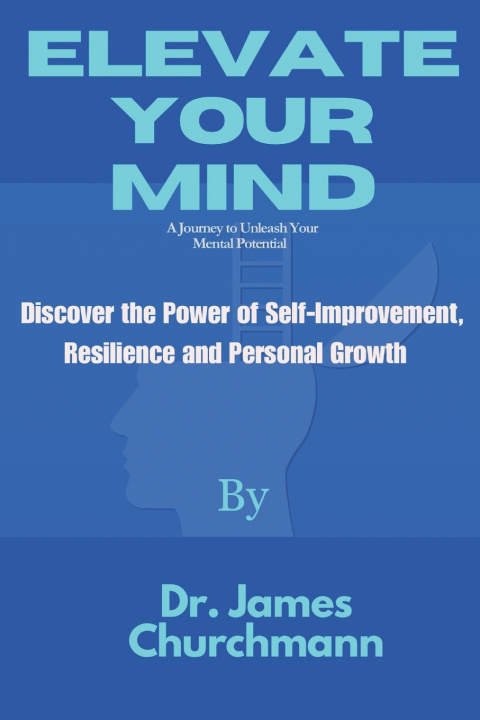 Kniha Elevate Your Mind James Churchmann