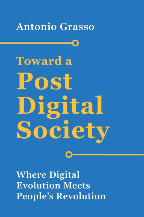 Kniha Toward a Post-Digital Society Antonio Grasso