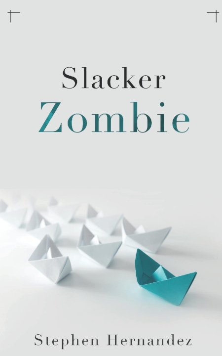 Kniha Slacker Zombie Stephen Hernandez
