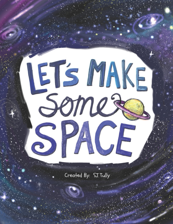 Knjiga Let's Make Some Space S.J. Tully