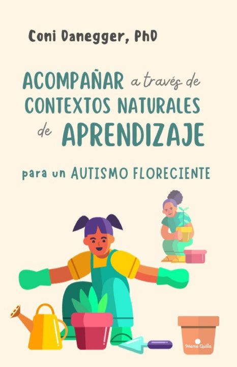 Kniha Acompañar a través de contextos naturales de aprendizaje para un autismo floreciente Constanza Ruiz-Danegger PhD