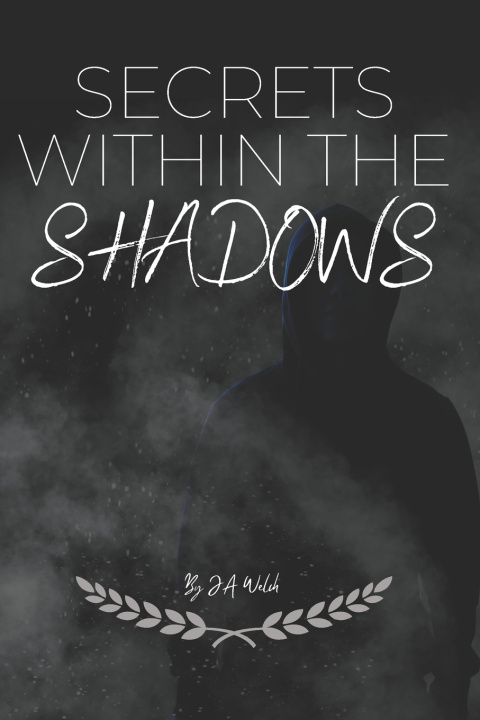 Kniha Secrets Within The Shadows JA Welch