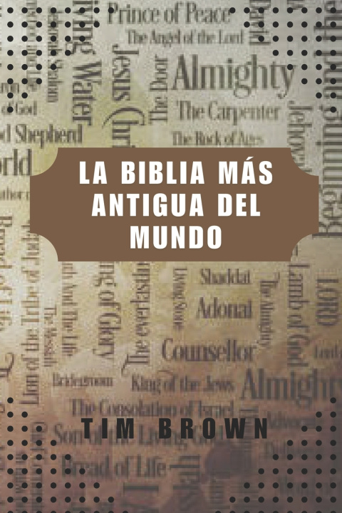Buch LA BIBLIA MÁS ANTIGUA DEL MUNDO Tim Brown