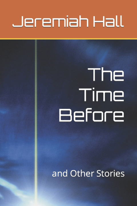 Kniha The Time Before Jeremiah Larry Hall