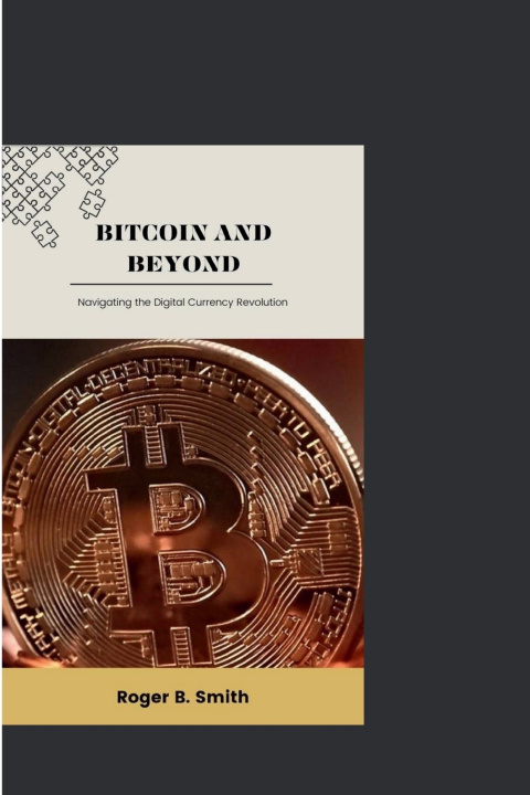Kniha BITCOIN AND BEYOND Roger B. Smith