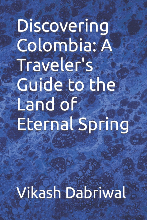 Kniha Discovering Colombia Vikash Dabriwal