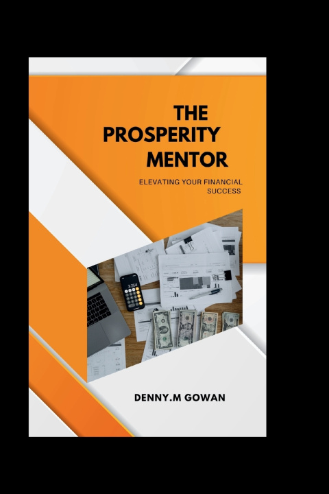 Kniha "The Prosperity Mentor Denny M. Gowan