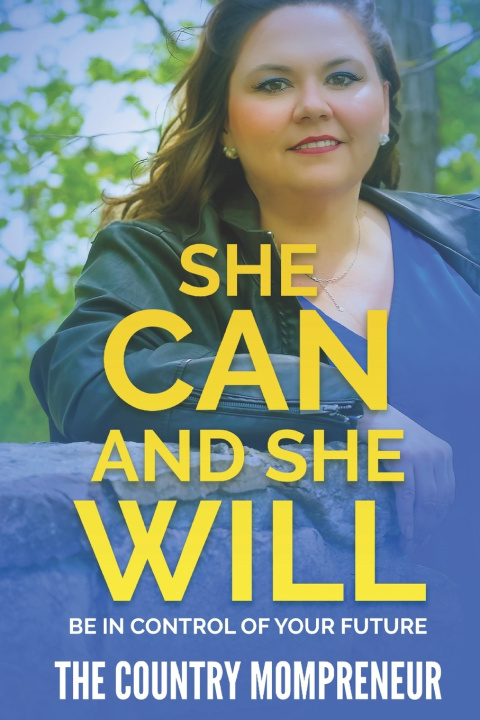 Knjiga She Can and She Will The Country Mompreneur