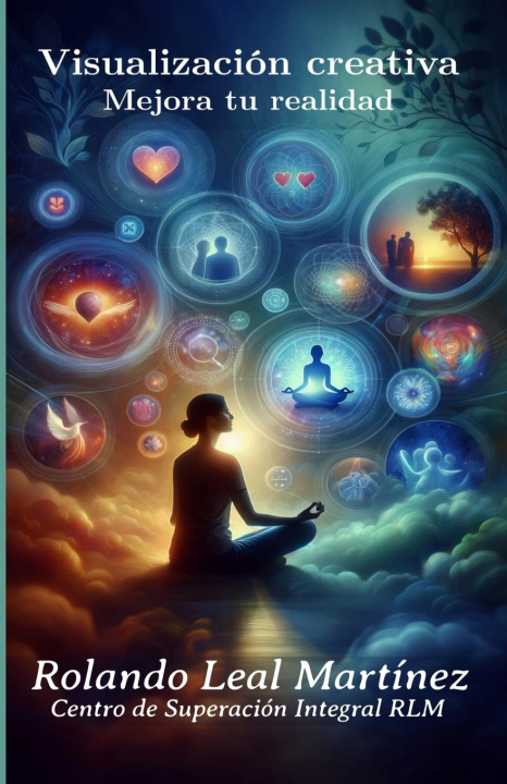 Knjiga Visualización creativa Rolando Leal Martínez