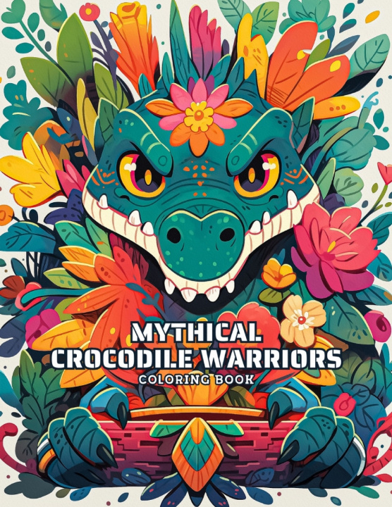Kniha Mythical Crocodile Warriors Coloring Book Magic Brushstrokes