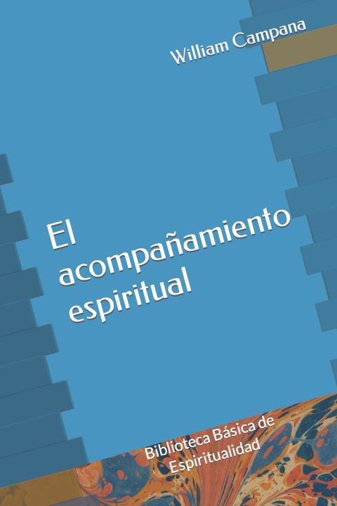 Kniha El acompañamiento espiritual William Campana