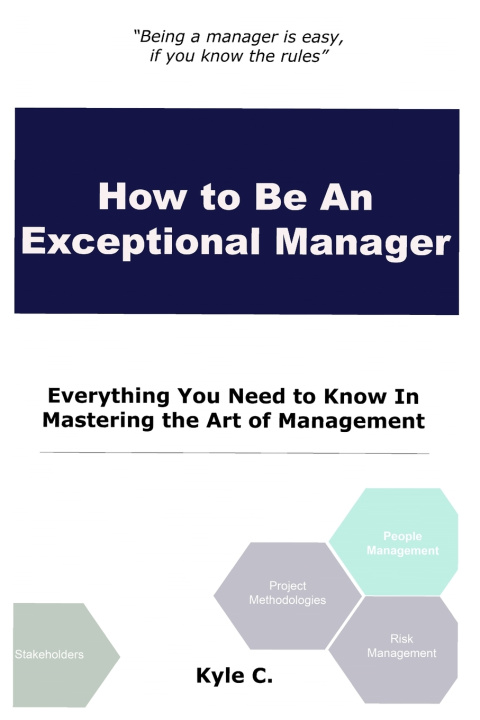 Kniha How to Be an Exceptional Manager Kyle C.
