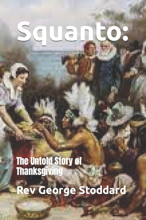Kniha Squanto Rev George Stoddard